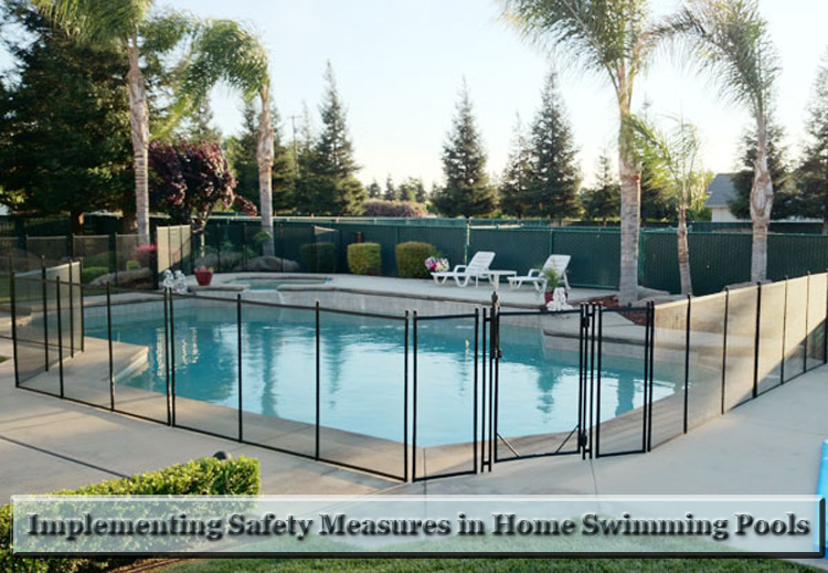 The Significance of Implementing Safety Measures in Home Swimming Pools